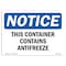 Signmission OSHA Notice, 5" Height, This Container Contains Antifreeze Sign, 7" X 5", Landscape OS-NS-D-57-L-18596 - alternate 1